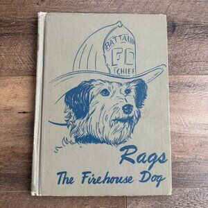 Rags The Firehouse Dog by Elizabeth Morton - FIRST EDITION, 1952 - USA - Vintage